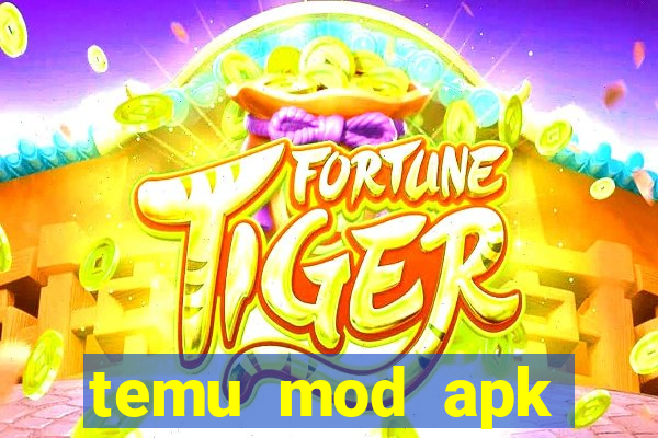 temu mod apk unlimited money